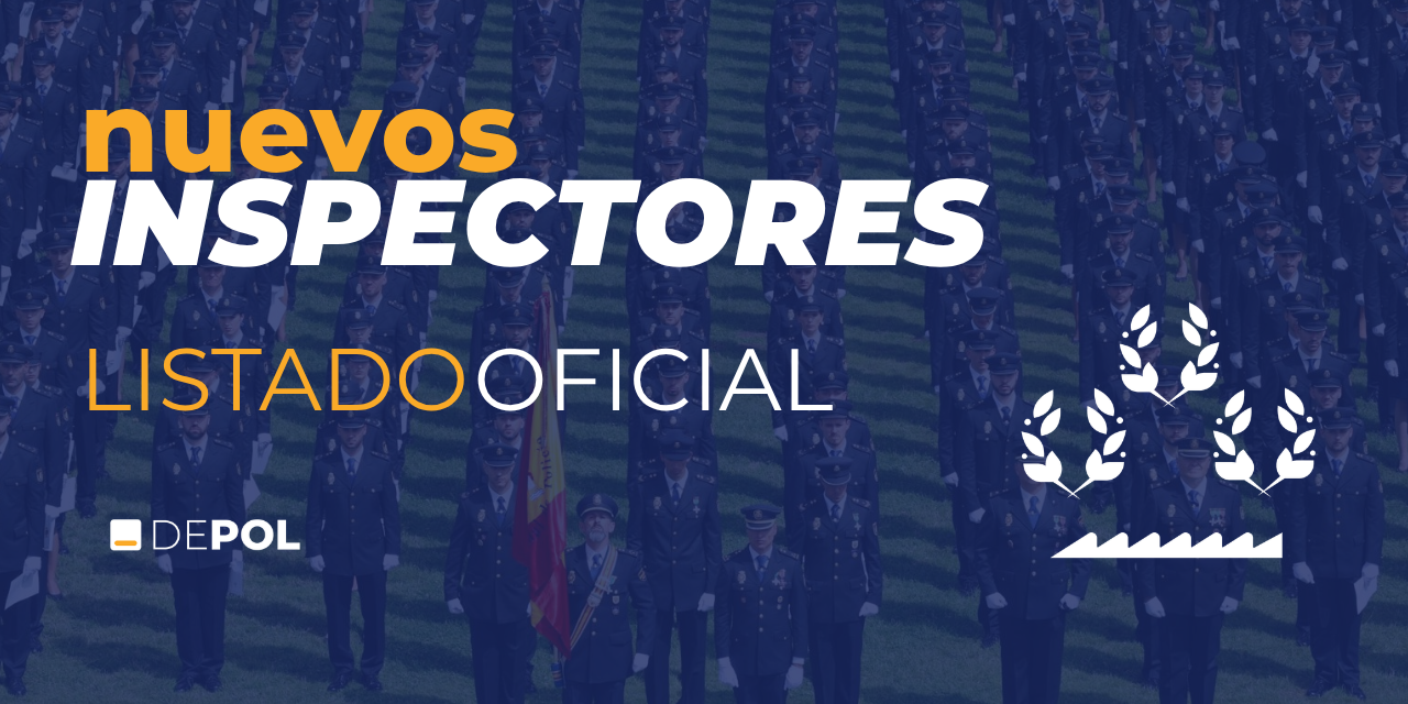 Ya hay listado oficial de los futuros nuevos inspectores de la Policía Nacional con incorporación fijada en septiembre