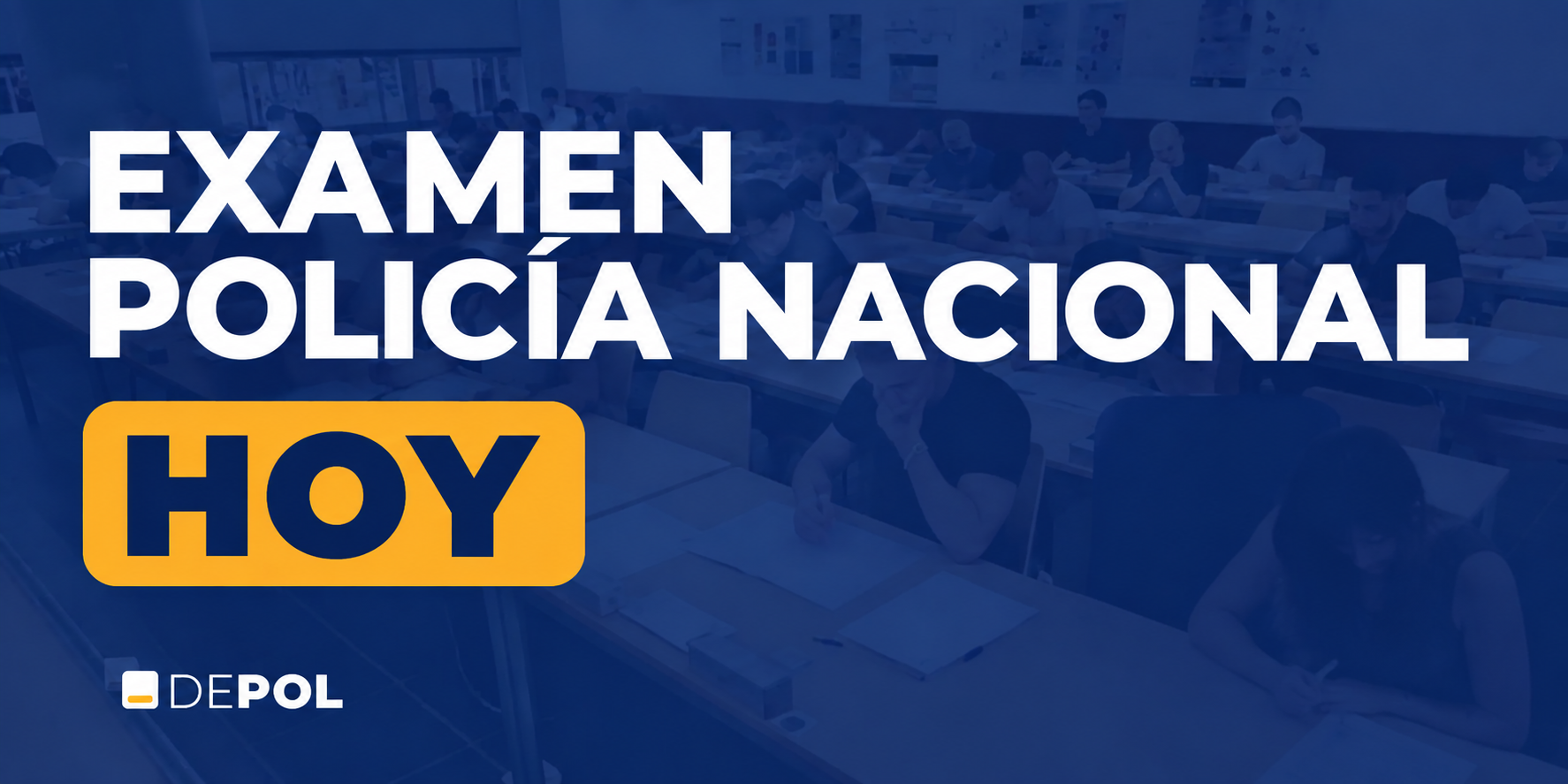 Examen Policía Nacional 2026: hoy se celebran las pruebas de acceso a la Escala Básica